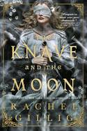 The Knave and the Moon (The Stonewater Kingdom, #2)